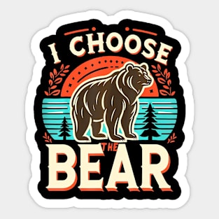 I Pick  The Bear In The Woods Than A Man OFFICIAL Sticker